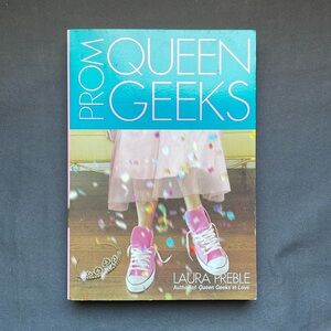 PROM QUEEN GEEKS by Laura Preble
